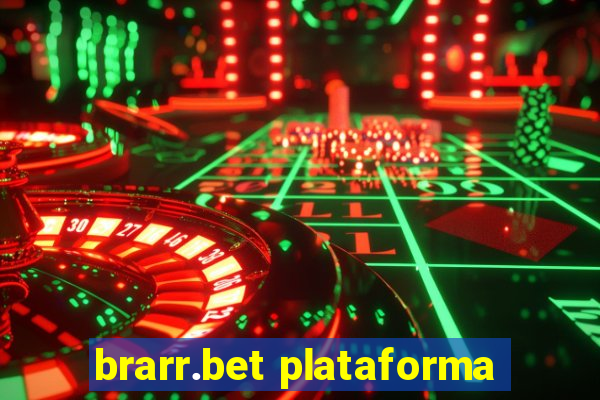 brarr.bet plataforma